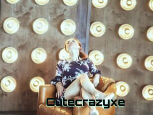 Cutecrazyxe