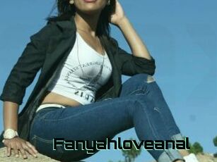 Fanyahloveanal