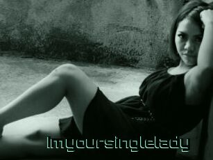 Imyoursinglelady