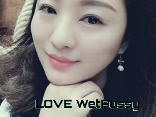 LOVE_WetPussy