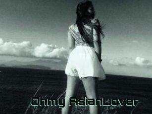Ohmy_AsianLover