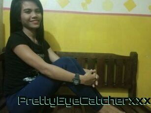 PrettyEyeCatcherxxx