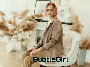 SubtleGirl