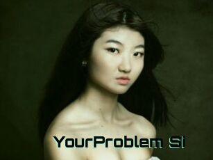 YourProblem_Si